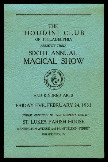 Sixth Annual Magical Show and Kindred Arts of the Houdini Club of Philadelphia