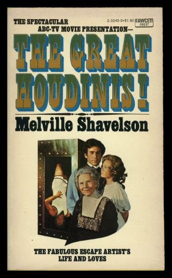 The Great Houdinis! The Fabulous Escape Artist's Life and Loves