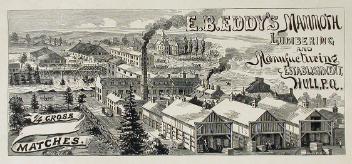 E. B. EDDY'S MAMMOTH Lumbering and Manufacturing ESTABLISHMENT, HULL, P. Q.
